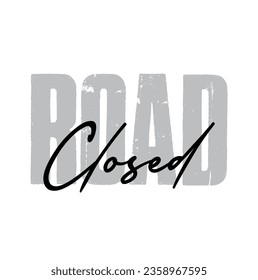 road closed text on white background.