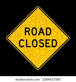 Road Closed vector vintage road sign on a black background