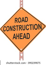 "Road construction ahead" - 3d illustration of yellow roadsign isolated on white background