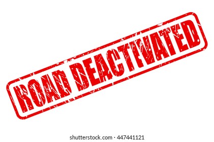 ROAD DEACTIVATED RED STAMP TEXT ON WHITE