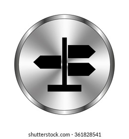 Road direction sign - vector icon;  metal button