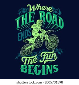 road ends the fun begins motocross quotes