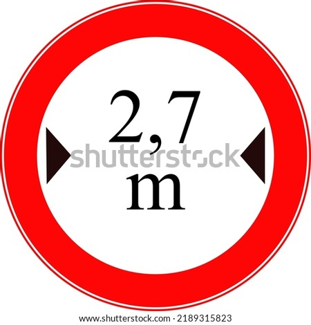 A road forbidding sign. The width restriction sign. Vector image.