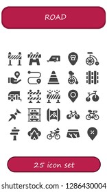  road icon set. 25 filled road icons. Simple modern icons about  - Barrier, Caravan, Location, Bike, Location pin, Route, Cone, Unicycle, Railway, Pin, Parkings, Mapping, Sign Post