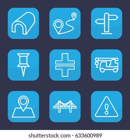 Road icon. set of 9 outline road icons such as tunnel, road, pin, truck with hook, location pin, distance, bridge, warning