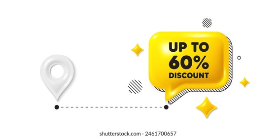 Road journey position 3d pin. Up to 60 percent discount. Sale offer price sign. Special offer symbol. Save 60 percentages. Discount tag message. Chat speech bubble, place banner. Vector