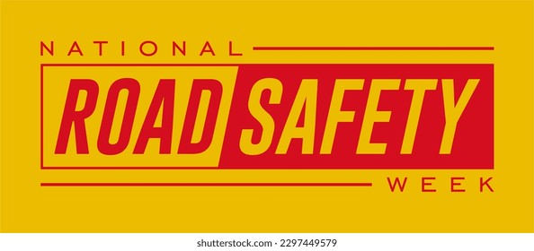 Road Safety week, Holiday concept. Template for background, banner, card, poster, t-shirt with text inscription