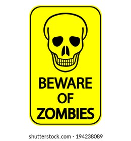 Road sign - Beware of Zombies.