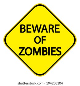 Road sign - Beware of Zombies.