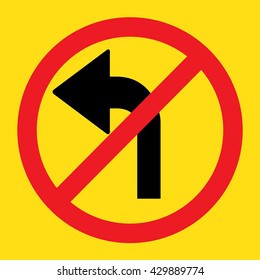 Road sign don't turn left