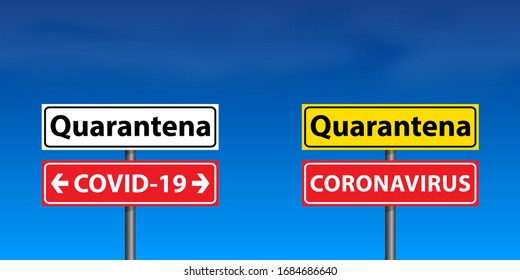 Road sign with inscription "quarantena", quarantine in italian or in catalan. Take precautions against the spread of the coronavirus. Pointers against a background of blue sky and light clouds.