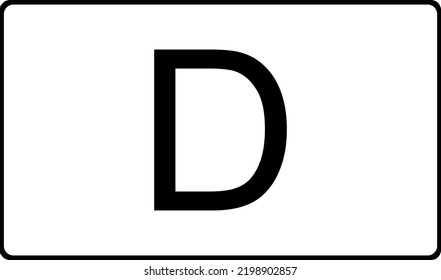 Road sign. Parking for diplomatic corps vehicles only. The letter D on a white background. Vector image.