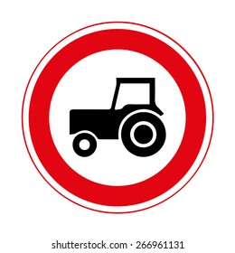 Road sign. Prohibitory sign. No tractors.