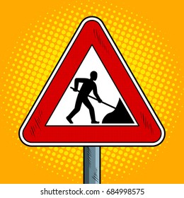 Road sign roadworks pop art retro vector illustration. Comic book style imitation.