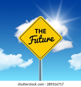 Road sign, symbolizing the positive change in the future. Vector illustration
