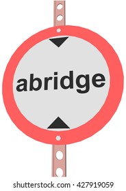 road sign and text "abridge"