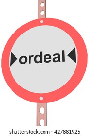 road sign with the text "ordeal"