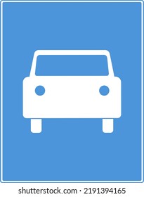 Road signs of special regulations. Road sign road for cars. Transport on the blue rectangle. Vector image.