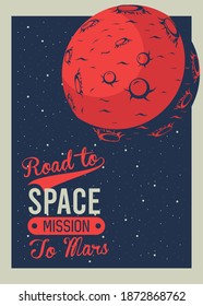 road to space lettering with mars in poster vintage style vector illustration design