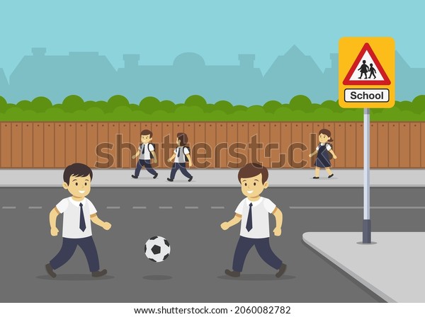 Road or traffic safety
rule. Happy students going to school. Two boys playing football on
city road. School zone warning sign. Flat vector illustration
template.