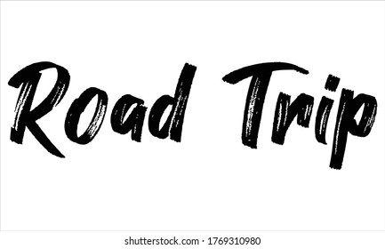 Road Trip Brush Typography Hand drawn writing Black Text on White Background