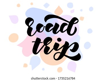 Road trip hand drawn lettering. Template for, banner, poster, flyer, greeting card, web design, print design. Vector illustration.