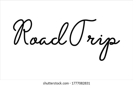 Viaje por carretera Típografía escrita Grabación de escritura en negro y frase caligráfica aislada en el fondo blanco