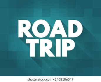 Road Trip is a long-distance journey traveled by automobile, text concept background