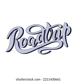 Road trip. The slogan. Vector illustration with hand lettering. Dark blue trendy letters with lines on white background. Travel the world. Wanderlust. Travel blog banner poster card trip car.