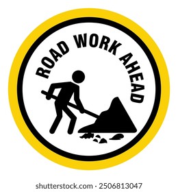 Road under construction sign vector illustration, Under construction road sign, Man digging ground sign isolated, Road Construction Signs,  Work in progress, warning sign, Road work ahead.