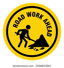 Road under construction sign vector illustration, Under construction road sign, Man digging ground sign isolated, Road Construction Signs,  Work in progress, warning sign, Road work ahead.