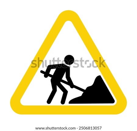 Road under construction sign vector illustration, Under construction road sign, Man digging ground sign isolated, Road Construction Signs,  Work in progress, warning sign, Road work ahead.