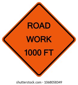 Road Work 1000 FT  Traffic Road Sign ,Vector Illustration, Isolate On White Background Icon. EPS10