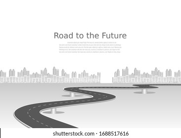 Roadway journey to the future. Asphalt street isolated on city background. Symbols Way to the goal of the end point. Path mean successful business planning Suitable for advertising and presentstation