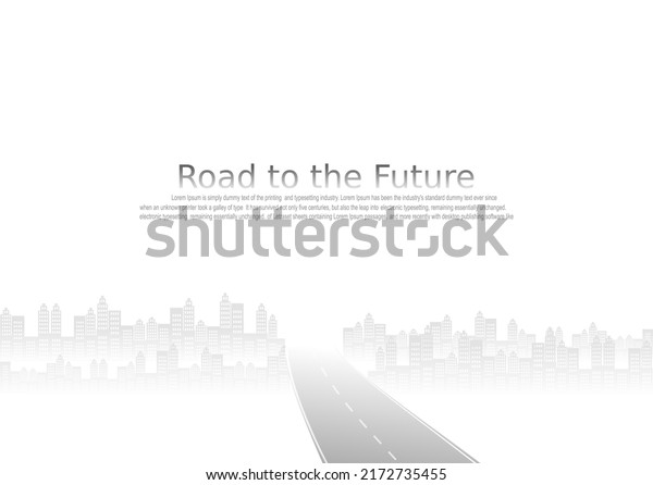 Roadway journey to the future. Asphalt
street isolated on white background. Symbols Way to the goal of the
end point. Path mean successful business planning Suitable for
advertising and
presentstation
