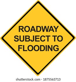 Roadway Subject to Flooding Warning Sign