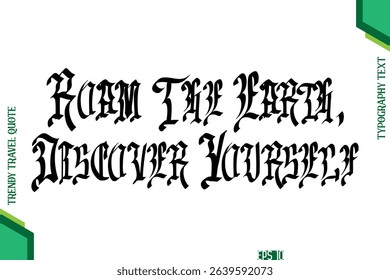 Roam The Earth, Discover Yourself  Retro Style Typography Lettering Trendy Travel Quotation