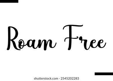 Roam free Vector Tipografía inspiradora de viajes Texto