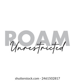 Roam unrestricted text on white background.