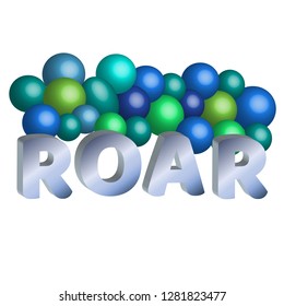 ROAR 3D inscription and realistic green and blue balloons, elements of decor for postcards, greetings, invitations, for a children's party in the style of dinosaurs.vector