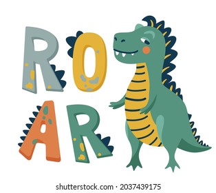 Roar dinosaur vector illustration background. Cute green smiling dino near big hand drawn letter text. Kid baby boy print design.