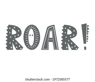 Roar - doodle hand drawn lettering nursery poster. Black and white vector illustration in Scandinavian style.