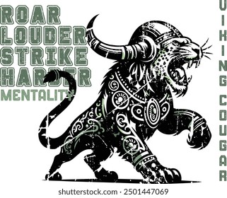 Roar louder, strike harder Viking Cougar mentality amazon t shirt art work