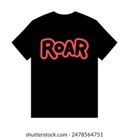 roar text fashion tshirt sticker vector illustration template design