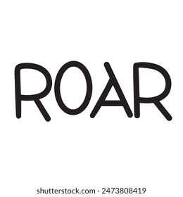 Roar text lettering. Hand drawn vector art.