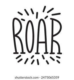 Roar text lettering. Hand drawn vector art.