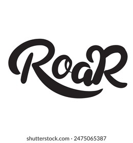 Roar text lettering. Hand drawn vector art.