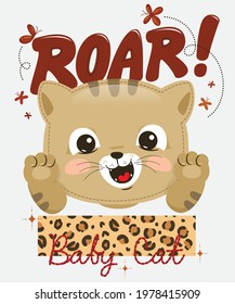 Roaring cat, Funny cute cartoon baby character on isolated background illustration vector, Typography slogan for t-shirt printing.