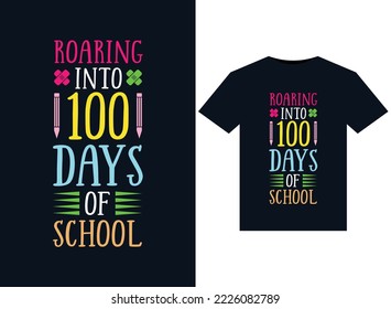 Roaring Into 100 Days Of School illustrations for print-ready T-Shirts design 