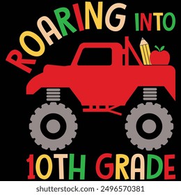 Roaring Into 10th Grade Monster Truck Back To School T-shirt Design